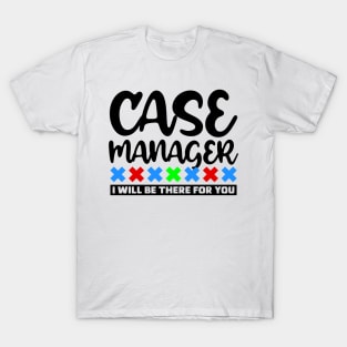 Case Manager T-Shirt